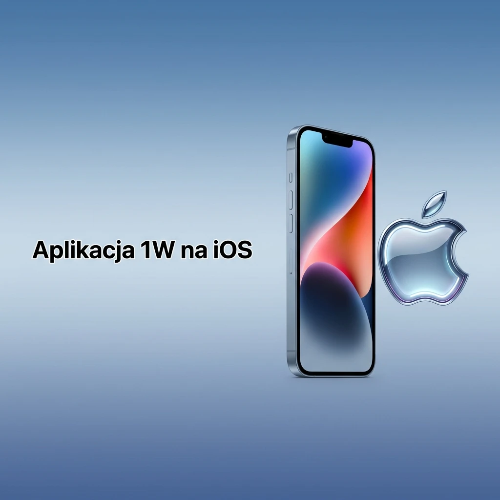 Aplikacja 1W na iOS – pobieranie i instalacja na iPhone oraz iPad z App Store