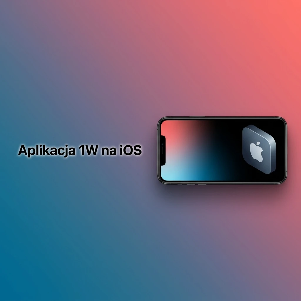 Aplikacja 1W na iOS dla iPhone i iPad – pełna funkcjonalność, wymaga iOS 12.0, min. 100 MB pamięci